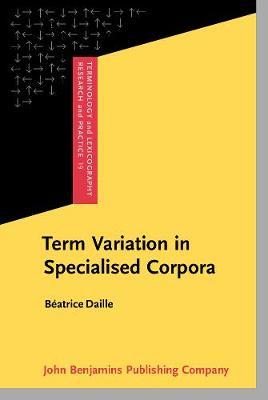 Term Variation in Specialised Corpora: Characterisation, automatic discovery and applications