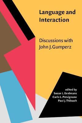 Language and Interaction: Discussions with John J. Gumperz