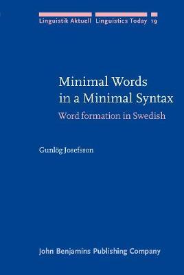 Minimal Words in a Minimal Syntax: Word formation in Swedish