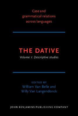The Dative: Volume 1: Descriptive studies