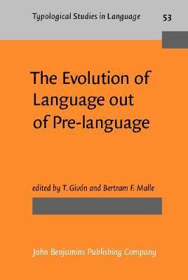 The Evolution of Language out of Pre-language