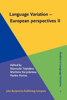 Language Variation – European perspectives II: Selected papers from the 4th International Conference on Language Variation in Europe (ICLaVE 4), Nicosia, June 2007