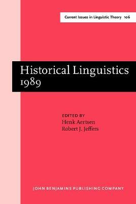 Historical Linguistics 1989: Papers from the 9th International Conference on Historical Linguistics, New Brunswick, 14–18 August 1989