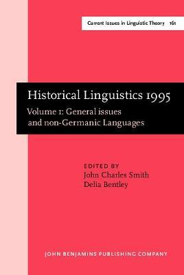 Historical Linguistics 1995: Volume 1: General issues and non-Germanic Languages.. Selected papers from the 12th International Conference on Historical Linguistics, Manchester, August 1995