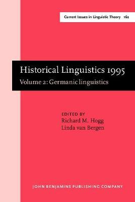 Historical Linguistics 1995: Volume 2: Germanic linguistics. Selected papers from the 12th International Conference on Historical Linguistics, Manchester, August 1995