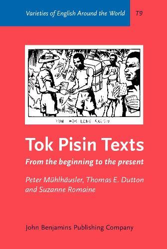 Tok Pisin Texts: From the beginning to the present