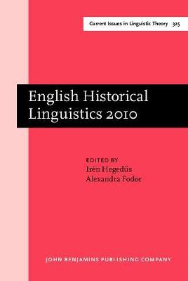 English Historical Linguistics 2010: Selected Papers from the Sixteenth International Conference on English Historical Linguistics (ICEHL 16), Pécs, 23-27 August 2010