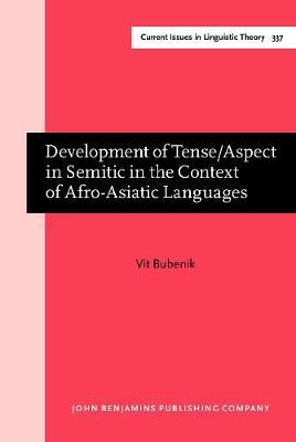 Development of Tense/Aspect in Semitic in the Context of Afro-Asiatic Languages