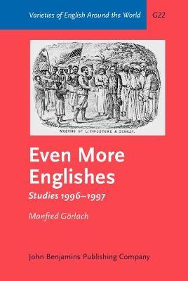 Even More Englishes: Studies 1996–1997. With a foreword by John Spencer