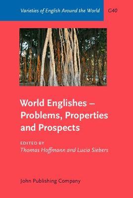 World Englishes – Problems, Properties and Prospects: Selected papers from the 13th IAWE conference