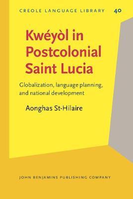 Kwéyòl in Postcolonial Saint Lucia: Globalization, language planning, and national development
