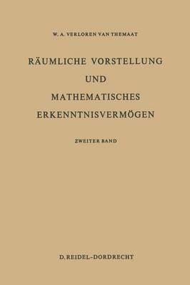 Räumliche Vorstellung und Mathematisches Erkenntnisvermögen: Zweiter Band