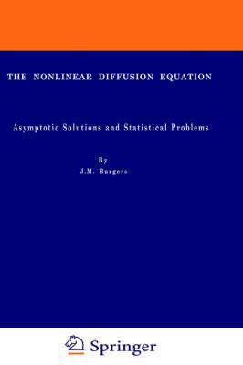 The Nonlinear Diffusion Equation: Asymptotic Solutions and Statistical Problems