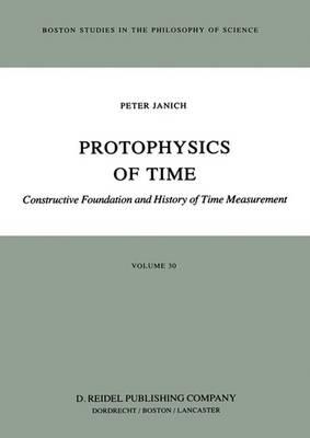 Protophysics of Time: Constructive Foundation and History of Time Measurement