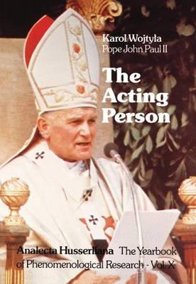 The Acting Person: A Contribution to Phenomenological Anthropology