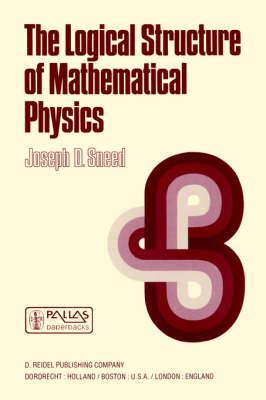 The Logical Structure of Mathematical Physics