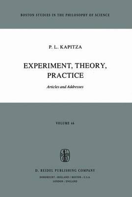 Experiment, Theory, Practice: Articles and Addresses