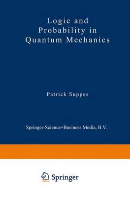 Logic and Probability in Quantum Mechanics