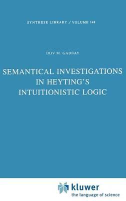 Semantical Investigations in Heyting's Intuitionistic Logic