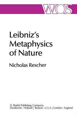 Leibniz’s Metaphysics of Nature: A Group of Essays