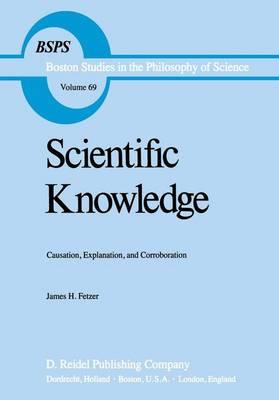 Scientific Knowledge: Causation, Explanation, and Corroboration