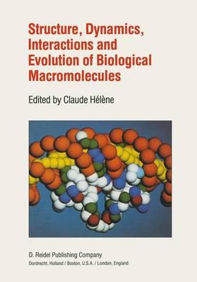 Structure, Dynamics, Interactions and Evolution of Biological Macromolecules: Proceedings of a Colloquium held at Orléans, France on July 5–9, 1982 to Celebrate the 80th Birthday of Professor Charles Sadron