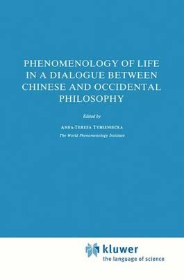 Phenomenology of Life in a Dialogue Between Chinese and Occidental Philosophy