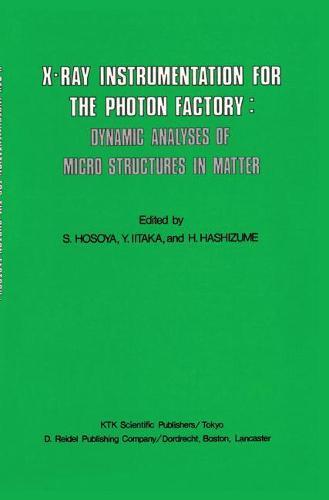 X-Ray Instrumentation for the Photon Factory: Dynamic Analyses of Microstructures in Matter