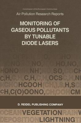 Monitoring of Gaseous Pollutants by Tunable Diode Lasers: Proceedings of the International Symposium held in Freiburg, F.R.G., 13–14 November 1986