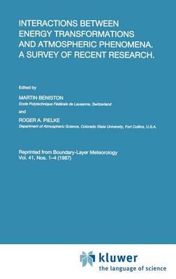 Interactions between Energy Transformations and Atmospheric Phenomena. A Survey of Recent Research