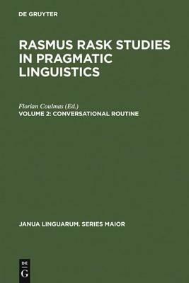 Conversational Routine: Explorations in Standardized Communication Situations and Prepatterned Speech