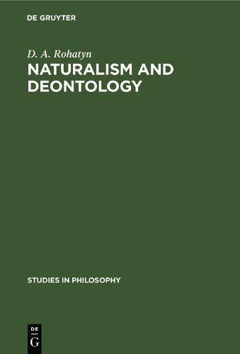 Naturalism and deontology: An essay on the problems of ethics