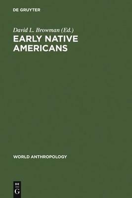 Early Native Americans: Prehistoric Demography, Economy, and Technology