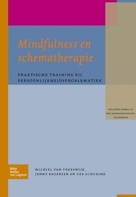 Mindfulness En Schematherapie: Praktische Training Bij Persoonlijkheidsproblematiek