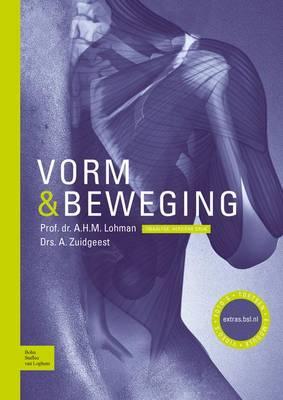 Vorm En Beweging: Leerboek Van Het Bewegingsapparaat Van de Mens