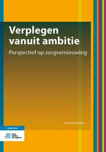 Verplegen Vanuit Ambitie: Perspectief Op Zorgvernieuwing