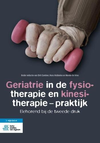Geriatrie in de fysiotherapie en kinesitherapie - praktijk: Behorend bij de tweede druk