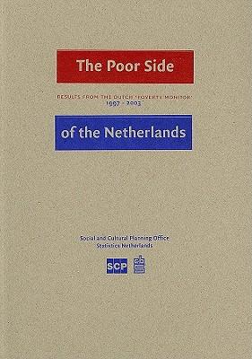 The Poor Side of the Netherlands: "Results from the Dutch ""Poverty Monitor,"" 1997-2003"