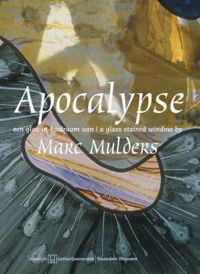 Apocalypse: A Stained Glass Window by Marc Mulders