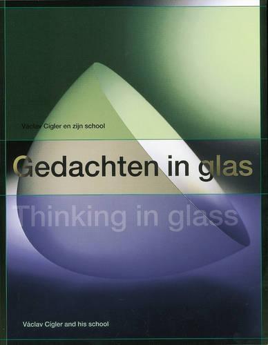 Thinking in Glass: English/dutch Text