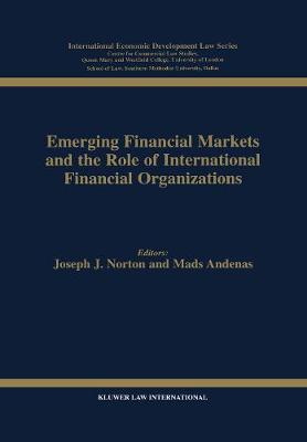 Emerging Financial Markets and the Role of International Financial Organizations