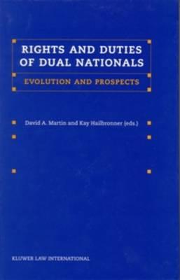 Rights and Duties of Dual Nationals: Evolution and Prospects