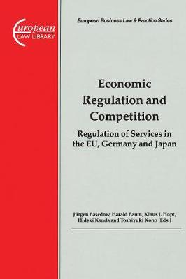 Economic Regulation and Competition: Regulation of Services in the EU, Germany and Japan