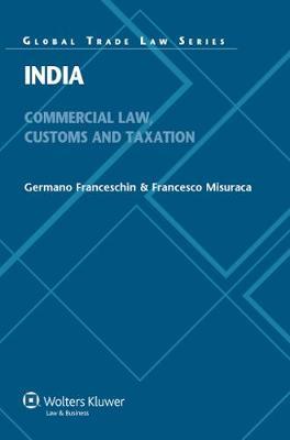 India: Commercial Law, Customs and Taxation