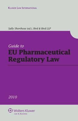 Guide to EU Pharmaceutical Regulatory Law: Annual Manual