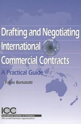 Drafting and Negotiating International Commercial Contracts: a Practical Guide