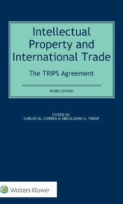 Intellectual Property and International Trade: The TRIPS Agreement: The TRIPS  Agreement