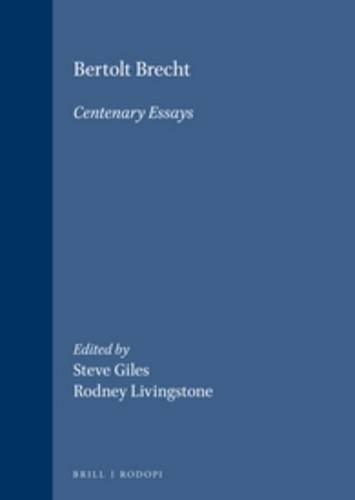 Bertolt Brecht: Centenary Essays