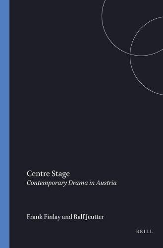 Centre Stage: Contemporary Drama in Austria