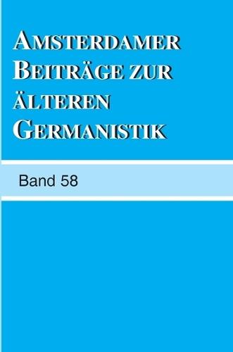 Amsterdamer Beiträge zur älteren Germanistik, Band 58 (2003)